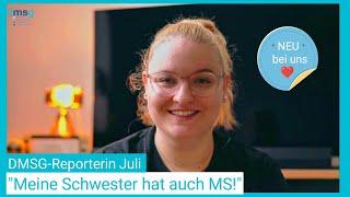 Juli hat seit kurzem MS und stellt sich der DMSG-Community vor!