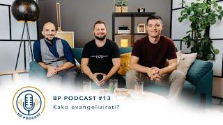 BP PODCAST #13: Matija Ricov i Maroje Burum - Kako evangelizirati?