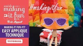 Easy Applique Techniques - Michael Miller Fabrics' Making it Fun with #17