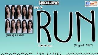 R U NEXT? – R.U.N [TOP 10 Ver.] Rom Lyrics