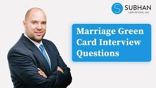 How to Prepare for Your Marriage Green Card Interview Questions - What to Expect