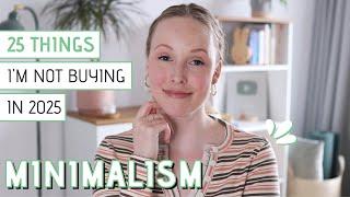 25 Things I'm Not Buying in 2025 | Minimalism & Saving Money