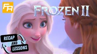 Frozen 2 Recap - 7 Story Lessons