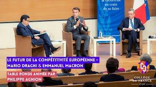 Le futur de la compétitivité européenne (6) - Table ronde avec Mario Draghi & Emmanuel Macron