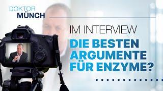 Dr. Münch Im Interview (3): Enzymtherapie - Meine Hauptargumente!