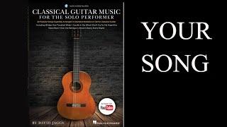 Your Song, from "Classical Guitar Music for the Solo Performer".