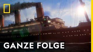 Der Untergang der Titanic - Ganze Folge | Sekunden vor dem Unglück