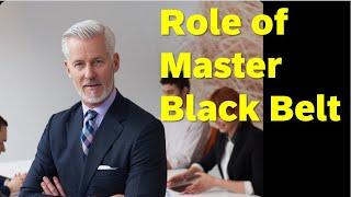 Role of Master Black Belt in Six Sigma