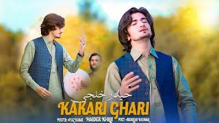 Pashto New Songs 2024 | Kakari Ghari | Haider Khilji  | Official Video Song