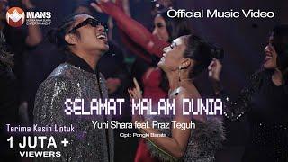 Yuni Shara feat. Praz Teguh - Selamat Malam Dunia ( Official Music Video )