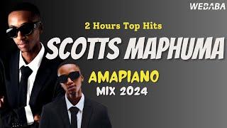 Scotts Maphuma 2 Hours Top Hits of Amapiano Mix 2024 | Dj Webaba