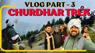 Churdhar Trek In Snow Vlog Part - 3 / Trekking / Nohradhar / lifestyle #vlogger #trending #youtube