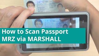 How to Scan Passport MRZ / e-MRTD via Marshall - the All-in-one Biometric Terminal