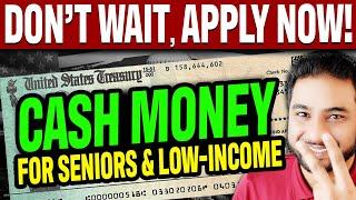 APPLY NOW! Cash Assistance for Seniors & Low Income | 3 Major Federal & State Programs