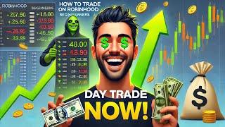 How To Day Trade on Robinhood - Beginners Guide