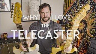 Fender Telecaster - Why I love it