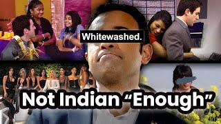 The "Whitewashed" South Asian Dilemma