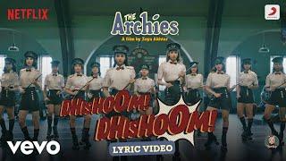 Dhishoom Dhishoom - Dhishoom Dhishoom (Lyric Video [From "The Archies"])