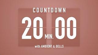 20 Minutes Countdown Timer Flip Clock  / +Ambient‍️+ Bells