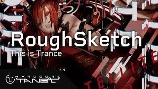 RoughSketch - This is Trance