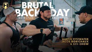 Brutal Back Day: Martin Fitzwater, Ben Chow, and Jacob Robichaux Dominate MetroFlex Arlington