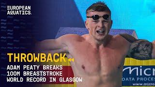 WORLD RECORD THROWBACK | Adam Peaty - 100m Breaststroke at Glasgow 2018 | European Aquatics