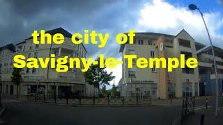 the city of Savigny-le-Temple 4K- Driving- French region