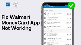 Walmart MoneyCard App Not Working: How to Fix Walmart MoneyCard App Not Working