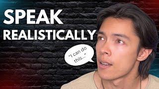 How To Speak REALISTICALLY