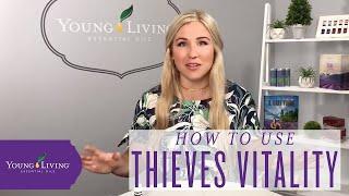 How to Use Thieves Vitality Essential Oil by Young Living