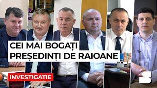 Investigație: Cei mai bogați președinți de raioane