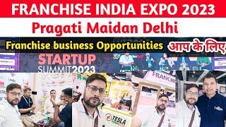 Franchise India expo 2023 pragati maidan Delhi | franchise exhibition Delhi | New business ideas 