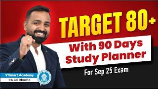 CA Inter Adv. Acc Sep’25 | 90-Day Master Revision Plan | By CA Jai Chawla | Vsmart Academy