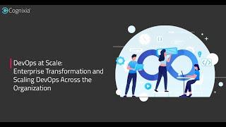 DevOps at Scale Enterprise Transformation and Scaling DevOps Across the Organization