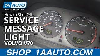 How To Shut Off Service Reminder Message Light 99-07 Volvo V70