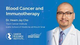 Immunotherapy for Leukemia, Lymphoma, and Multiple Myeloma with Dr. Hearn Jay Cho