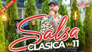 SALSA CLASICA VOL 11   LAS 12 MEJORES SALSA | MEZCLADA EN VIVO POR DJ ADONI ️  ( SALSA MIX )