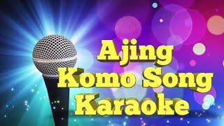 Ajing Komo Karaoke/Arunachali song karaoke /Nyishi song karaoke /Dawe production song karaoke