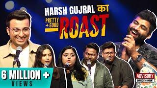 Pretty Good Roast Show S1. EP 6/7 | Ft.  @Harshgujral