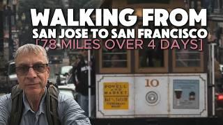 Walking From San Jose To San Francisco