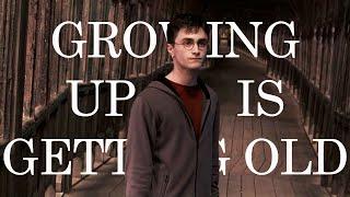 Harry Potter | Growing Up Is Getting Old