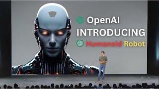  OpenAI Set to Shake Up Robotics with Humanoid Robots  | The Future of AI-Driven Machines 