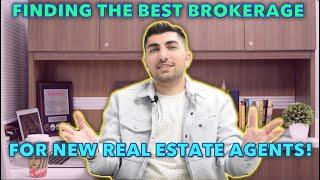 How To Find The Right Brokerage For New Real Estate Agents!