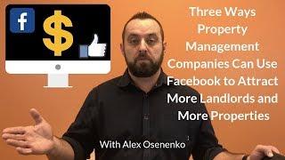 Three Ways Property Management Companies Can Use Facebook to Attract More Landlords