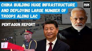 China is building huge infrastructure and deploying troops along LAC | Pentagon Report