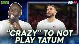 Jayson Tatum getting no minutes for Team USA Basketball is "crazy" | Draymond Green Show