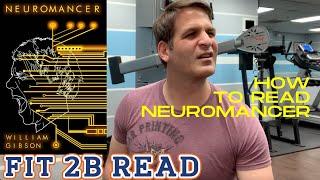 How To Read Neuromancer (William Gibson)