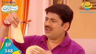 Taarak Mehta Ka Ooltah Chashmah - Episode 348 - Full Episode