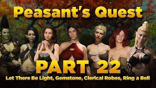 Peasant's Quest Part 22 - Gemstone, Let There Be Light, Clerical Robes, Ring a Bell, Rosy's Key