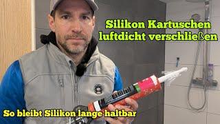 Silikon Kartuschen luftdicht verschließen & lange haltbar machen